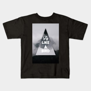 Fly like a bird Kids T-Shirt